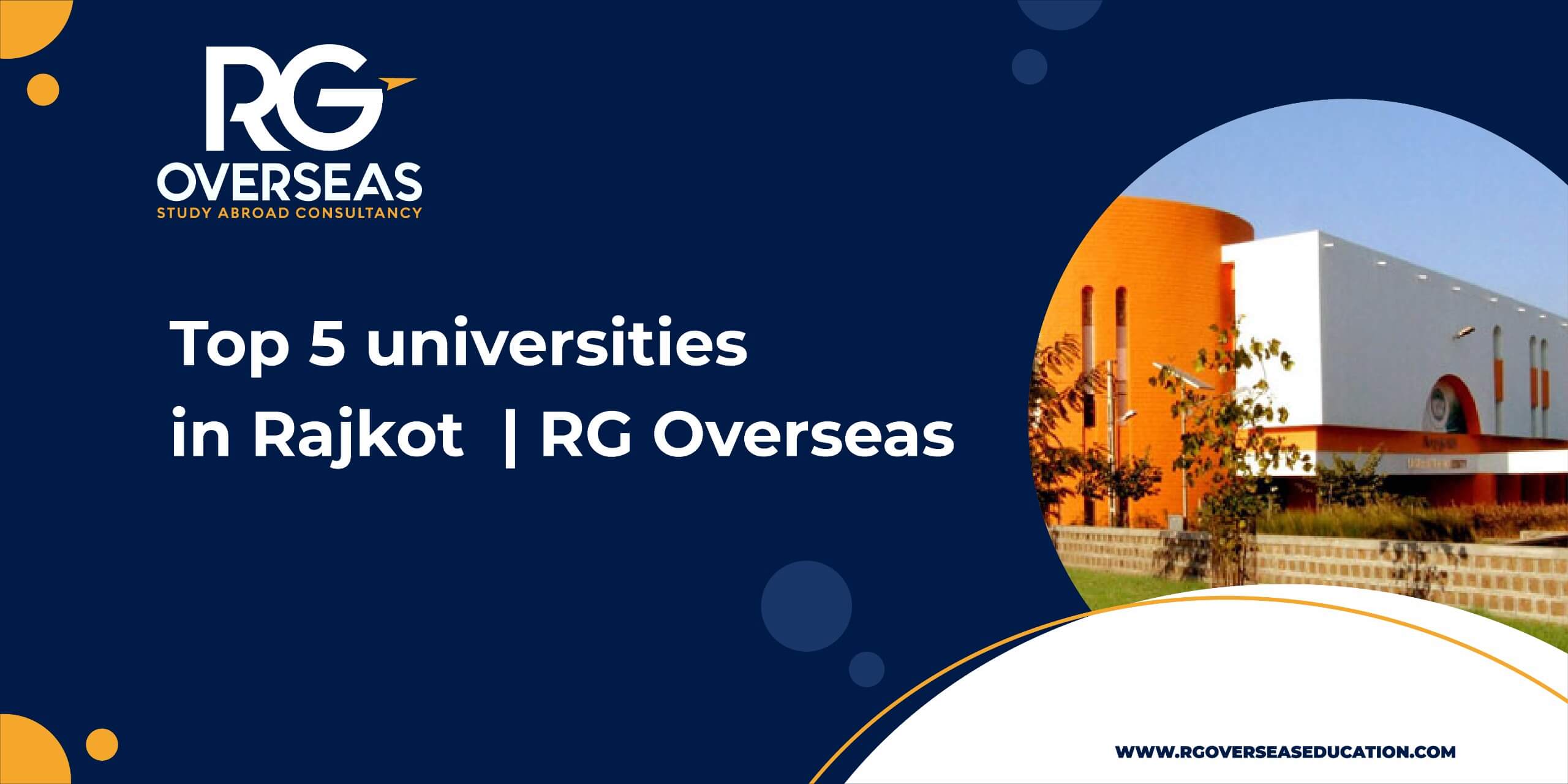 Top 5 Universities in Rajkot | RG Overseas
